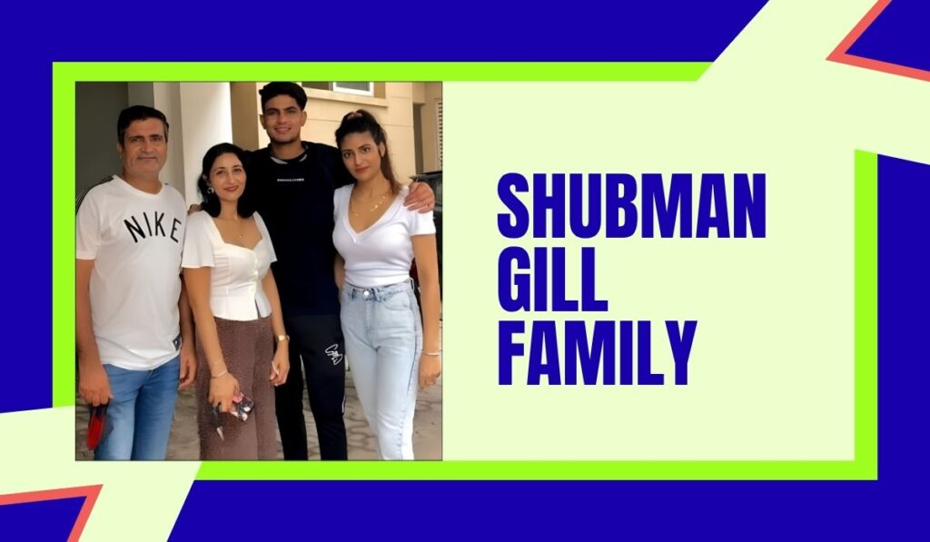 Shubman Gill Family
