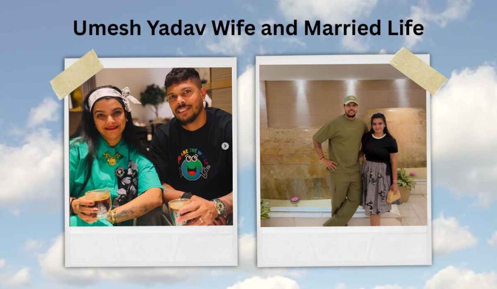 Umesh Yadav Wife