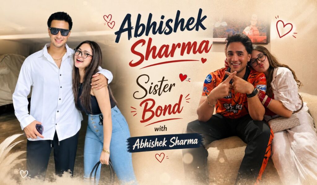 Abhishek Sharma Sister Bond with Abhishek Sharma