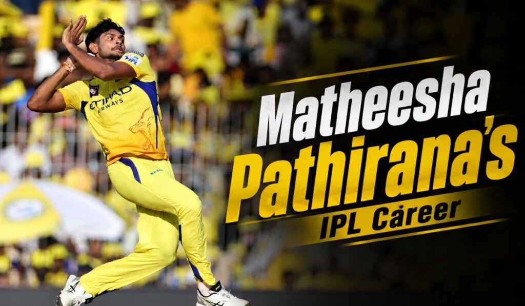 Matheesha Pathirana's IPL Career