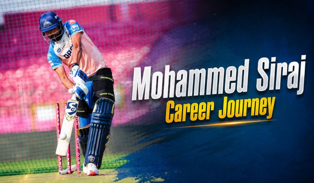 Mohammed Siraj Career Journey