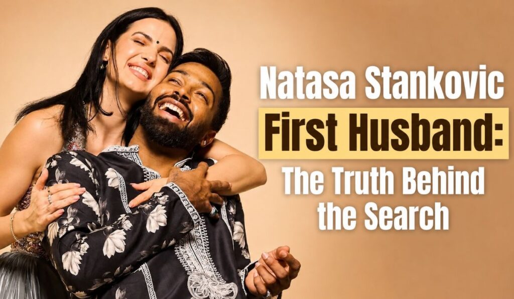 Natasa Stankovic First Husband The Truth Behind the Search