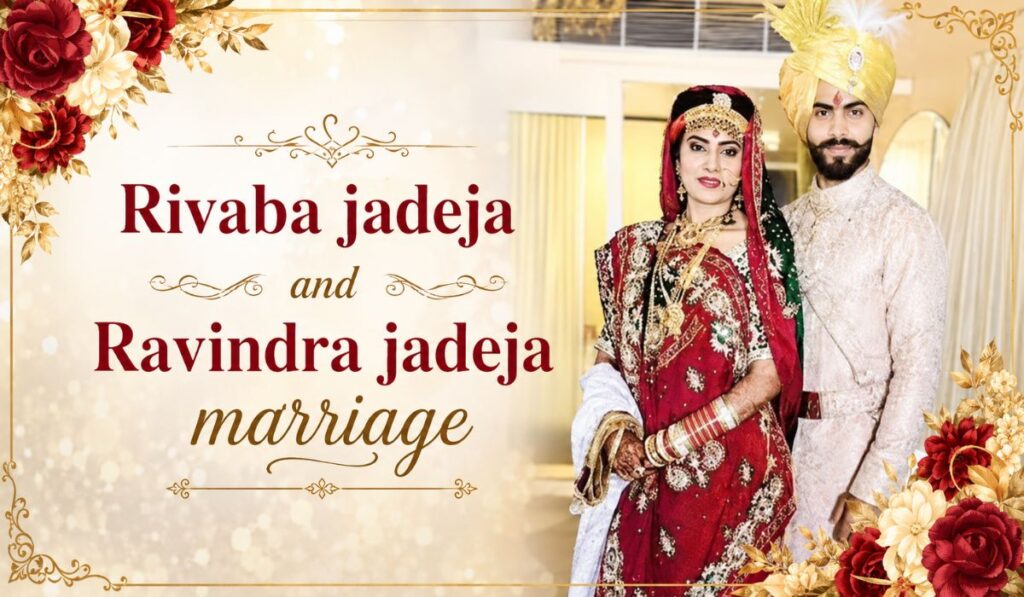 Rivaba jadeja and Ravindra jadeja marriage