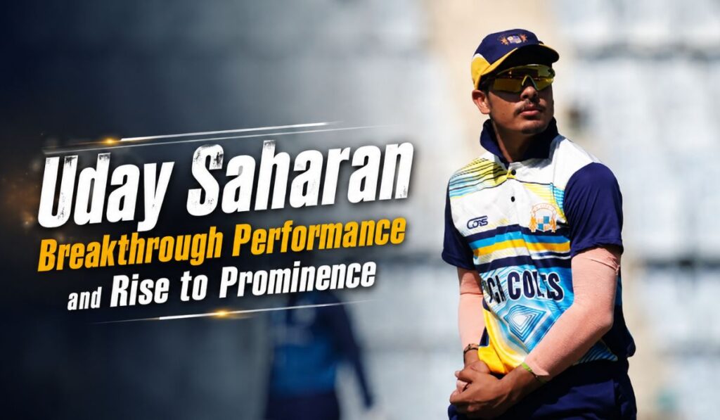 Uday Saharan Breakthrough Performance and Rise to Prominence