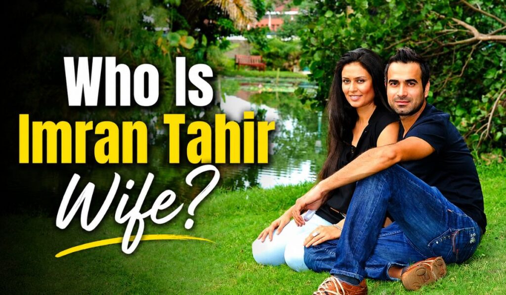 Who Is Imran Tahir Wife