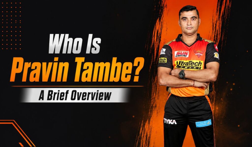 Who Is Pravin Tambe
