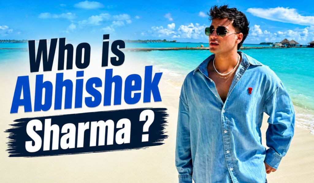 Who is Abhishek Sharma