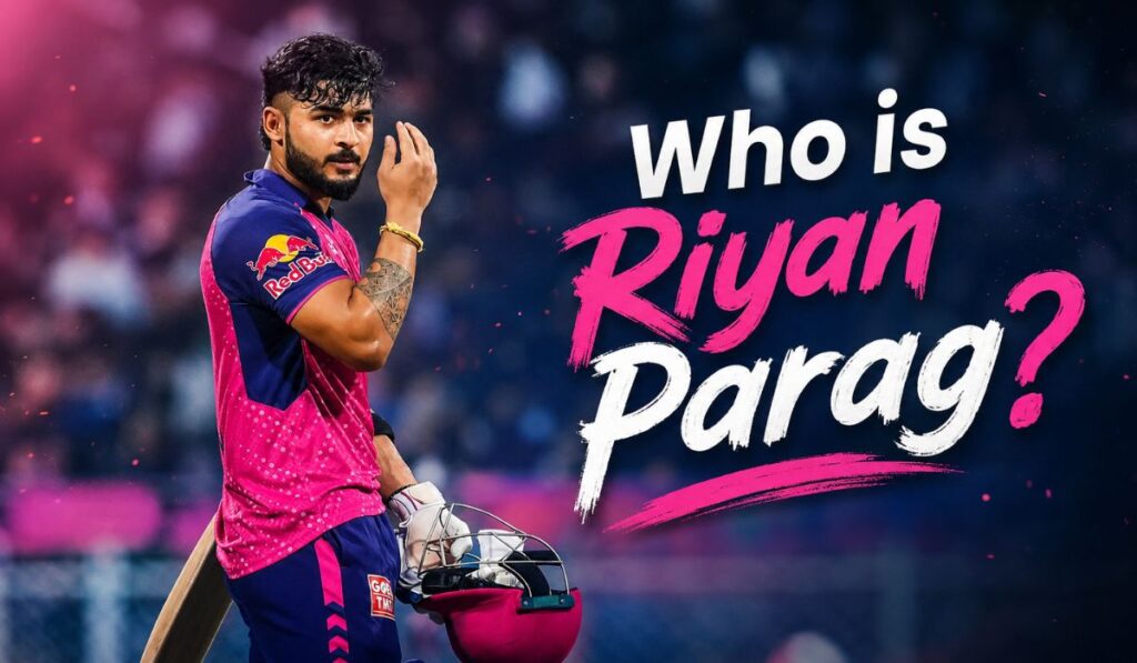 Who is Riyan Parag
