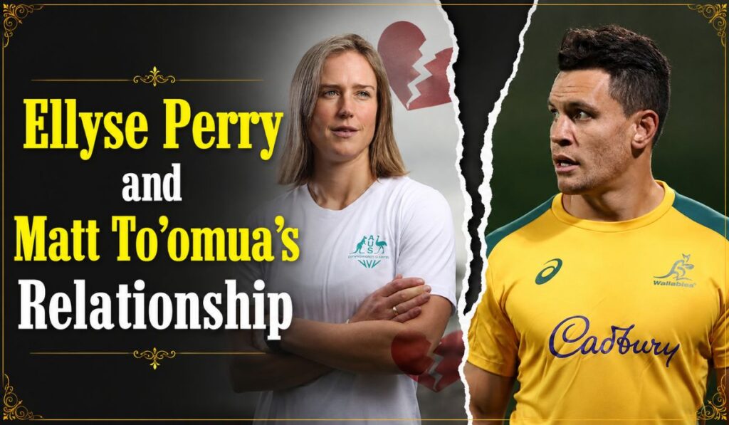 Ellyse Perry and Matt To'omua's Relationship