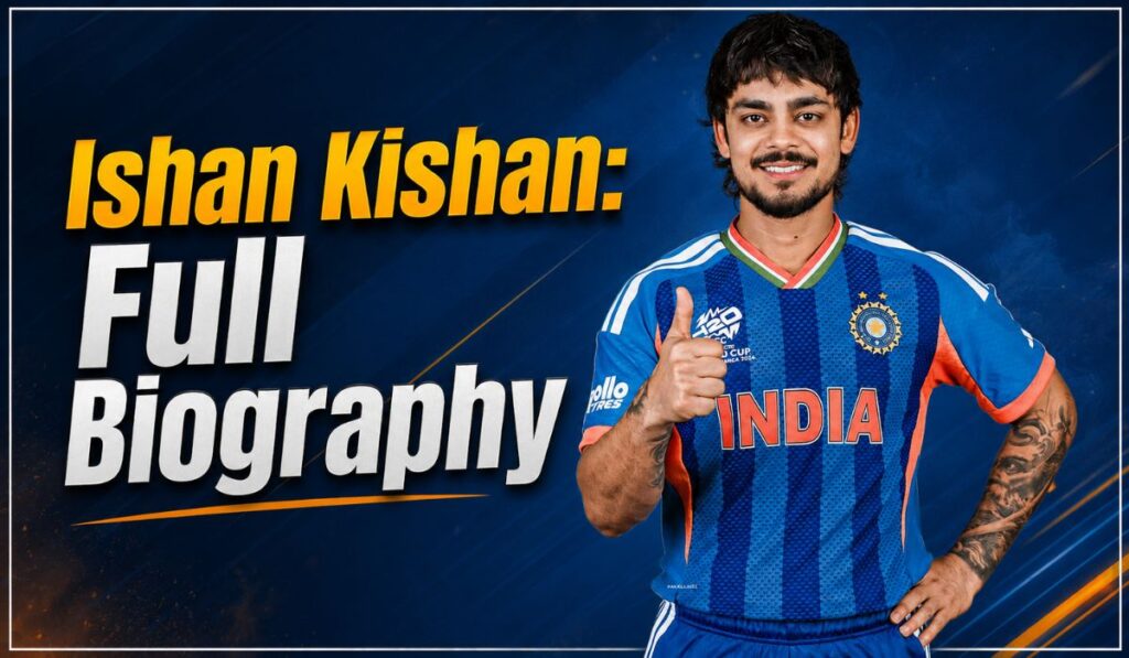 Ishan Kishan Full Biography