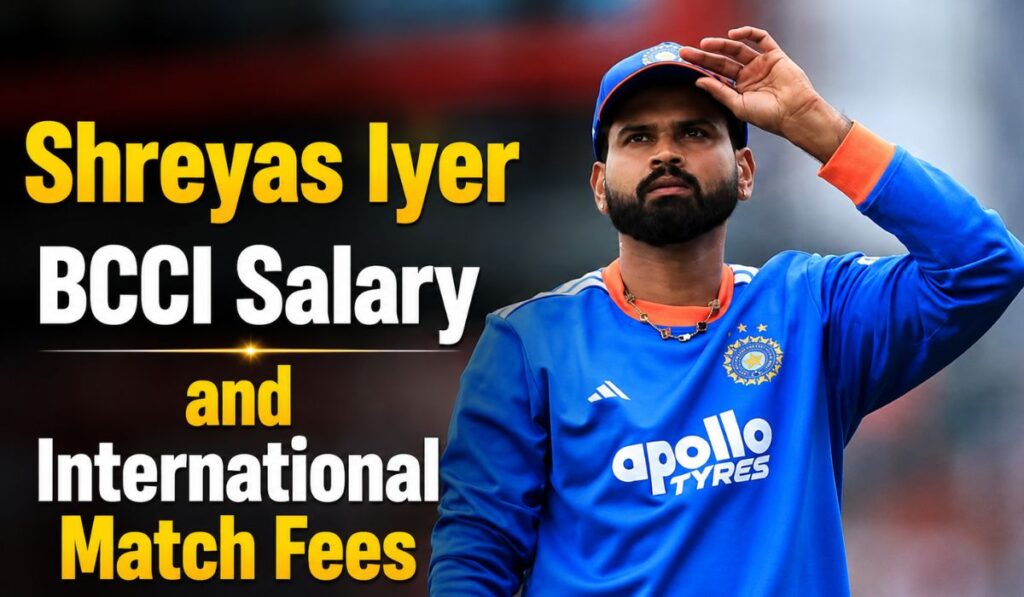 Shreyas Iyer BCCI Salary and International Match Fees