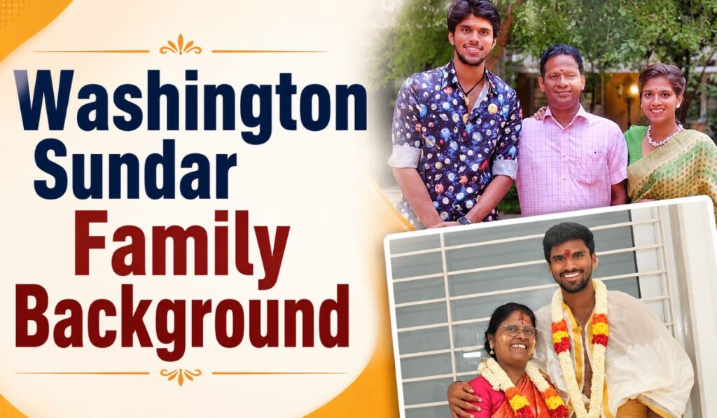 Washington Sundar Family Background